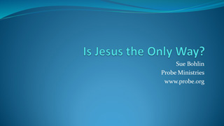 Is Jesus the Only Way?