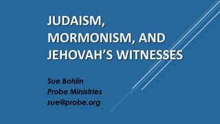 Judaism, Mormonism and Jehovah's Witnesses